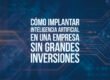 Cómo implantar inteligencia artificial en una empresa sin grandes inversiones